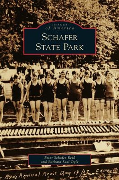 Schafer State Park, Peter Schafer Reid ; Barbara Seal Ogle - Gebonden - 9781531665197
