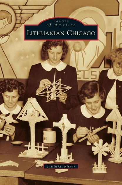 Lithuanian Chicago, Justin G Riskus - Gebonden - 9781531666552