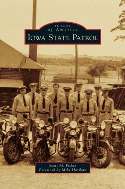 Iowa State Patrol, Scott M Fisher - Gebonden - 9781531666613