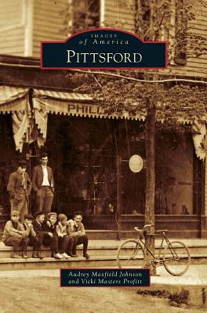 Pittsford, Audrey Maxfield Johnson ; Vicki Masters Profitt - Gebonden - 9781531666958