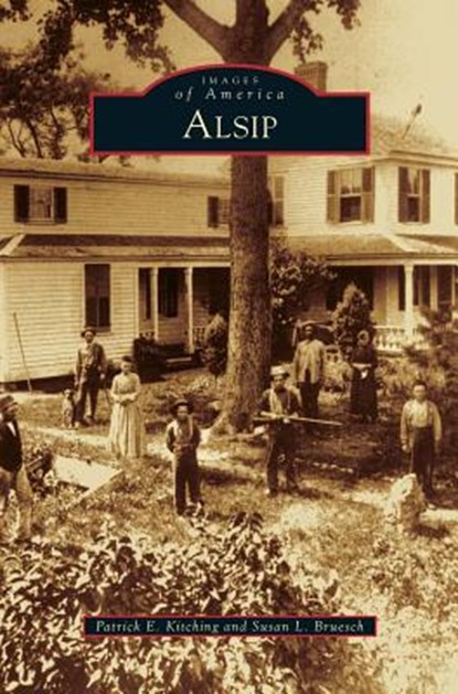 Alsip, Patrick E Kitching ; Susan L Bruesch - Gebonden - 9781531669911