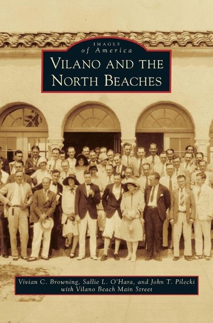 Vilano and the North Beaches, Vivian C Browning ; Sallie L O'Hara ; John T Pilecki - Gebonden - 9781531671433