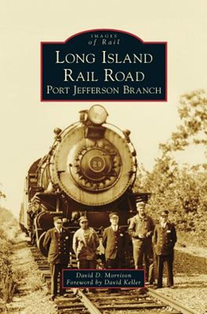 Long Island Rail Road, David D Morrison - Gebonden - 9781531672010