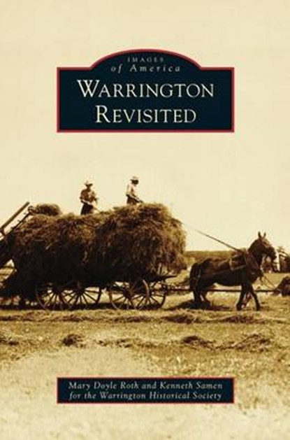 Warrington Revisited, ROTH,  Mary Doyle ; Samen, Kenneth ; Warrington Historical Society - Gebonden - 9781531673796