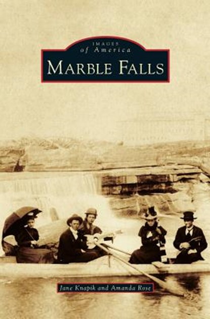 Marble Falls, Jane Knapik ; Amanda Rose - Gebonden - 9781531674854