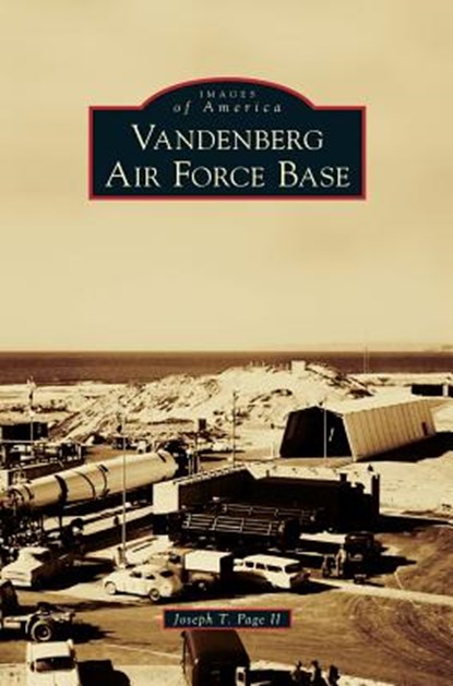 Vandenberg Air Force Base, Joseph T Page - Gebonden - 9781531676698