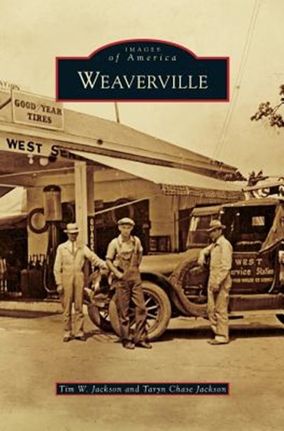 Weaverville, Tim W Jackson ; Taryn Chase Jackson - Gebonden - 9781531677923