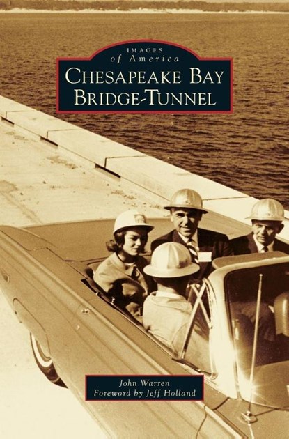 Chesapeake Bay Bridge-Tunnel, John Warren - Gebonden - 9781531678333