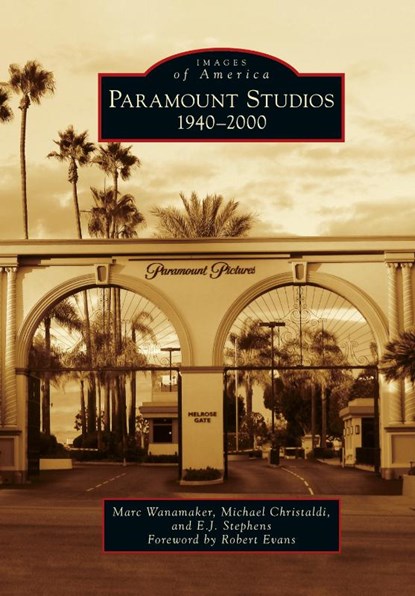 Paramount Studios, Marc Wanamaker ; Michael Christaldi ; E J Stephens - Gebonden - 9781531697464