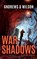 War Shadows, ANDREWS,  Brian ; Wilson, Jeffrey - AVM - 9781531878122