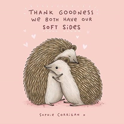 THANK GOODNESS WE BOTH HAVE OUR SOFT SID, SOPHIE CORRIGAN - Gebonden - 9781531912185