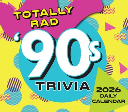 2026 Totally Rad 90s Trivia Boxed/Daily Calendar, S E Fairbank - Gebonden - 9781531944308