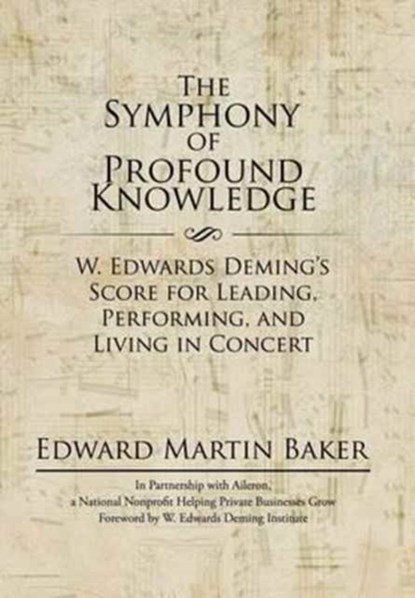 The Symphony of Profound Knowledge, Edward Martin Baker - Gebonden - 9781532002403