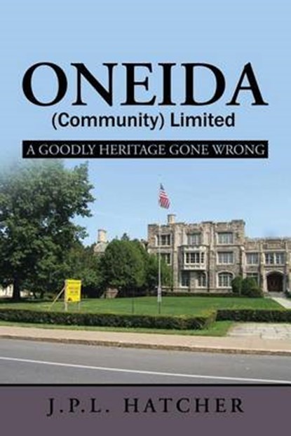 Oneida (Community) Limited, HATCHER,  John P. L. - Paperback - 9781532002960