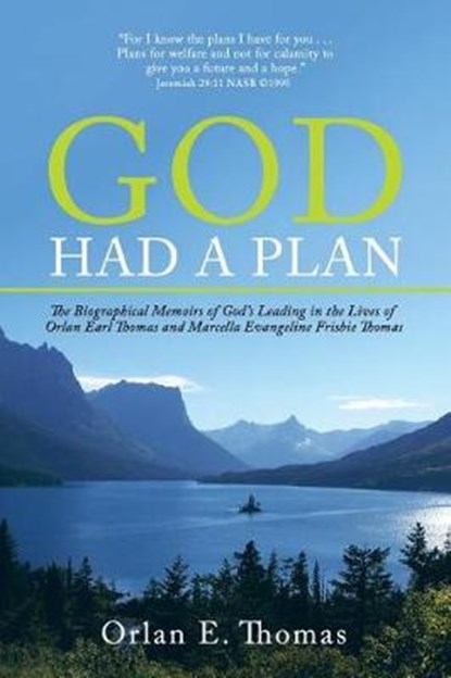 God Had a Plan, Orlan E Thomas - Overig - 9781532027918