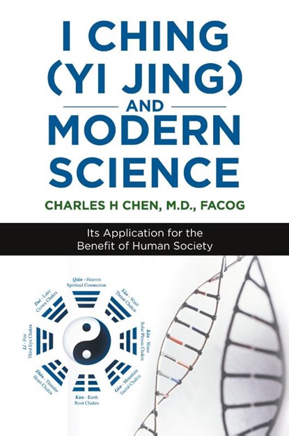 I Ching (Yi Jing) and Modern Science, Facog Chen - Paperback - 9781532028700