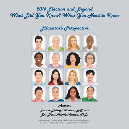 2016 Election and Beyond, Joanne Bosley-Wisdom; Doris McNeil-Sutton - Overig - 9781532039683