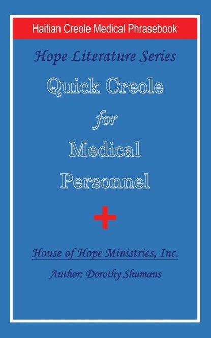 Quick Creole for Medical Personnel, Dorothy Shumans - Paperback - 9781532041211