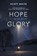 Hope of Glory, Scott White - Paperback - 9781532085000