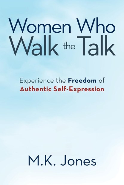 Women Who Walk the Talk, M K Jones - Paperback - 9781532085079
