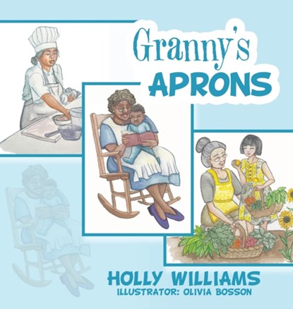 Granny's Aprons, Holly Williams - Gebonden - 9781532088292