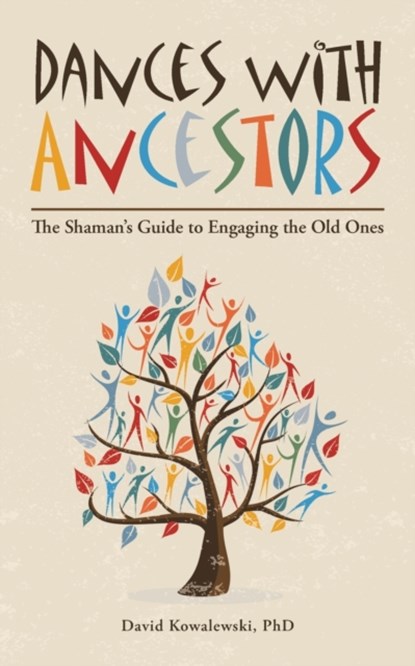 Dances with Ancestors, Kowalewski - Paperback - 9781532088957