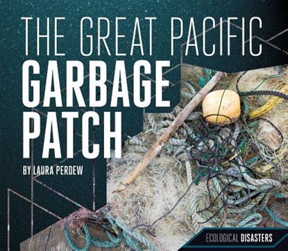 Great Pacific Garbage Patch, Laura Perdew - Gebonden - 9781532110238