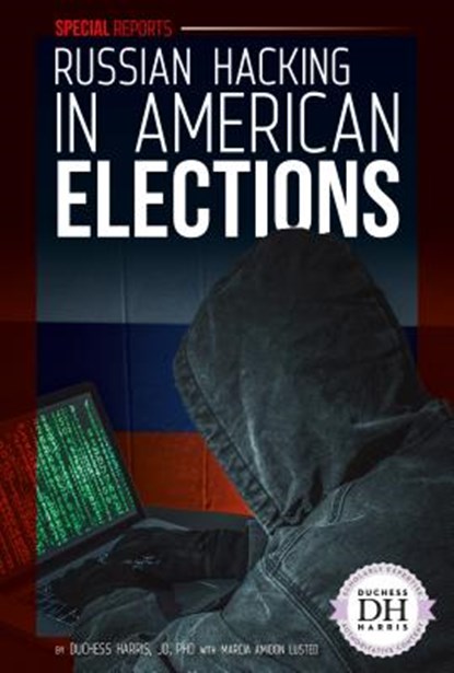Russian Hacking in American Elections, Duchess Harris - Gebonden - 9781532116827