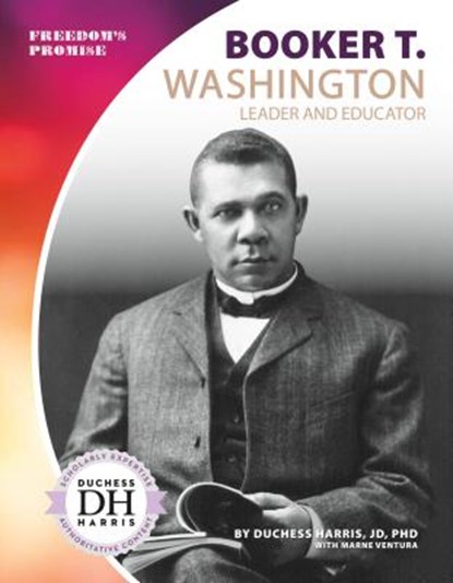 Booker T. Washington: Leader and Educator: Leader and Educator, Duchess Harris - Gebonden - 9781532118708