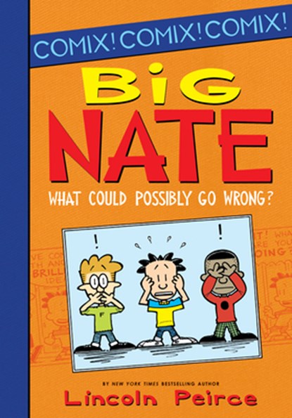 Big Nate: What Could Possibly Go Wrong?, Lincoln Peirce - Gebonden - 9781532145308