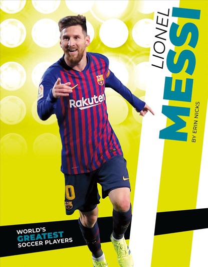 Lionel Messi, Erin Nicks - Gebonden - 9781532190636