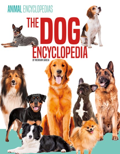 Dog Encyclopedia, Merriam Garcia - Gebonden - 9781532193002