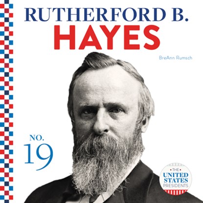 Rutherford B. Hayes, Breann Rumsch - Gebonden - 9781532193552