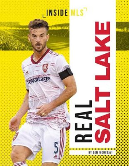 Real Salt Lake, MOUSSAVI,  Sam - Gebonden - 9781532194818