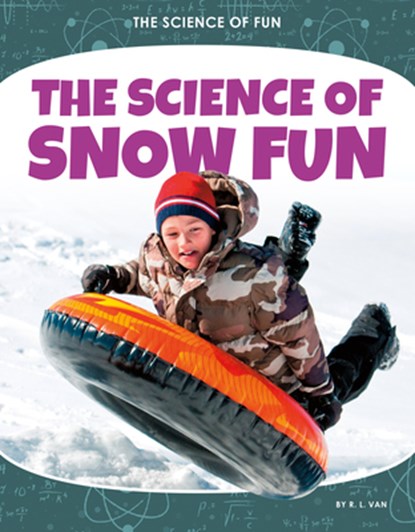 Science of Snow Fun, R. L. Van - Gebonden - 9781532195198