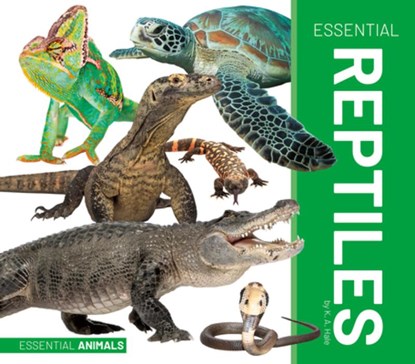 Essential Reptiles, K. A. Hale - Gebonden - 9781532195556
