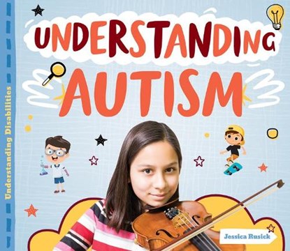 Understanding Autism, Jessica Rusick - Gebonden - 9781532195723