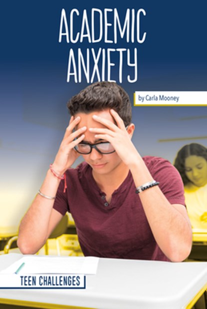 ACADEMIC ANXIETY, Carla Mooney - Gebonden - 9781532196249