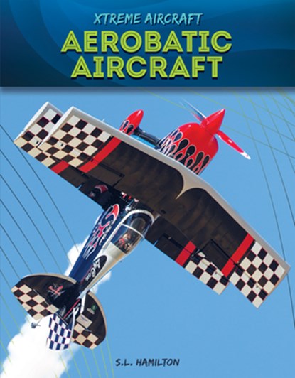 Aerobatic Aircraft, S. L. Hamilton - Gebonden - 9781532197321