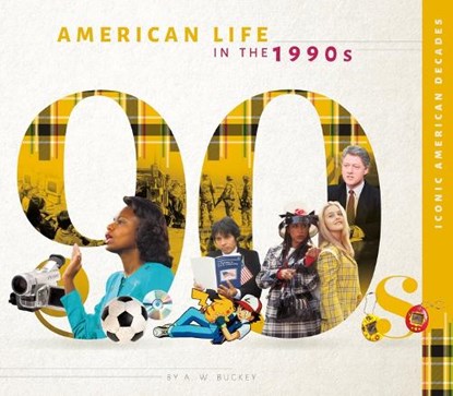 American Life in the 1990s, A. W. Buckey - Gebonden - 9781532198083
