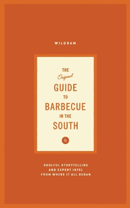 Wildsam Field Guides: Southern Barbecue, Taylor Bruce - Paperback - 9781532374005