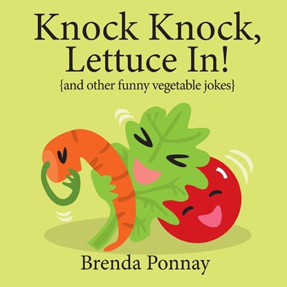 Knock Knock, Lettuce In!, Brenda Ponnay - Paperback - 9781532412134