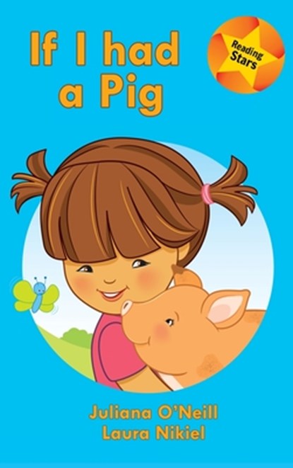 If I had a Pig, Juliana O'Neill - Gebonden - 9781532415876
