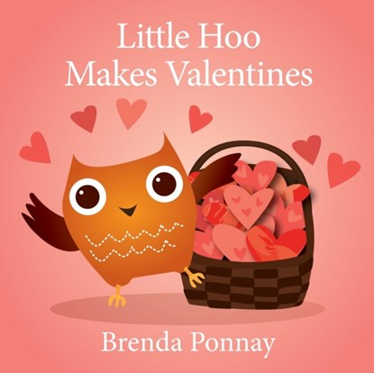 Little Hoo Makes Valentines, Brenda Ponnay - Paperback - 9781532429705