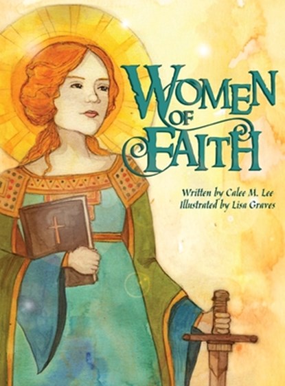 Women of Faith, Calee M. Lee - Gebonden - 9781532434648