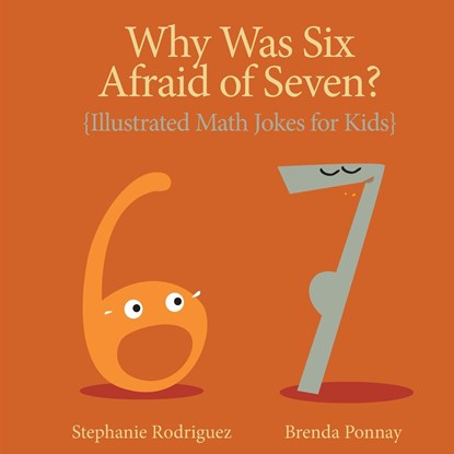 Why was Six Afraid of Seven?, Stephanie Rodriguez - Paperback - 9781532443602