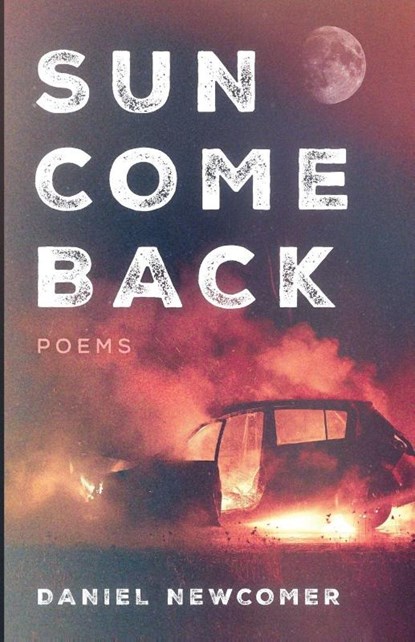 Sun Come Back, Daniel Newcomer - Paperback - 9781532603389