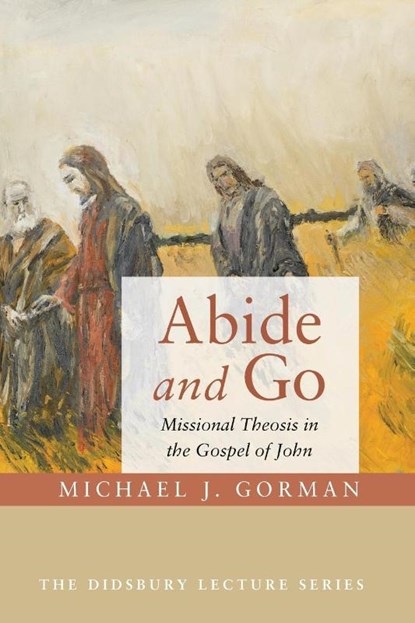 Abide and Go, Michael J Gorman - Paperback - 9781532615450