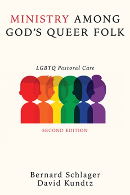 Ministry Among God's Queer Folk, Second Edition, Bernard Schlager ; David Kundtz - Paperback - 9781532617119