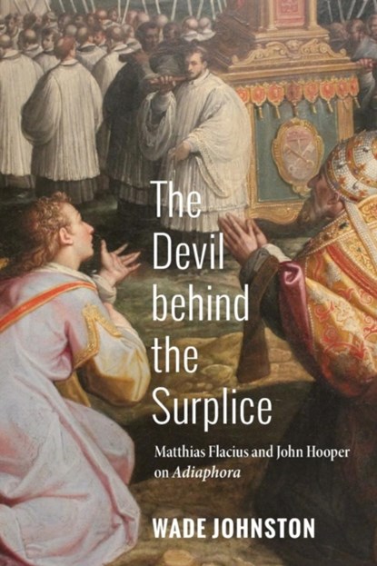 The Devil behind the Surplice, Wade Johnston - Paperback - 9781532617720